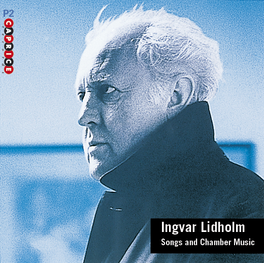 Ingvar Lidholm Songs and Chamber Music